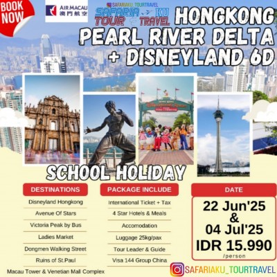 SCHOOL HOLIDAY HONGKONG PEARL RIVER DELTA + DISNEYLAND 6D